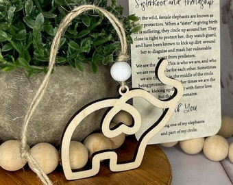 The Circle- A story of love and loyalty Elephant ornament gift - Sisterhood & Friendship- Made of finished maple wood w/ card, cotton pouch