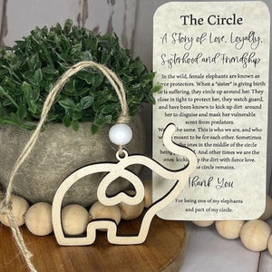 The Circle- A story of love and loyalty Elephant ornament gift - Sisterhood & Friendship- Made of finished maple wood w/ card, cotton pouch