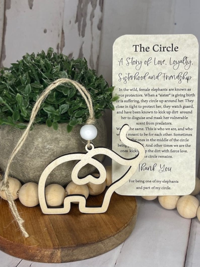 The Circle A story of love and loyalty Elephant ornament gift Sisterhood & Friendship Made of finished maple wood w/ card, cotton pouch image 1