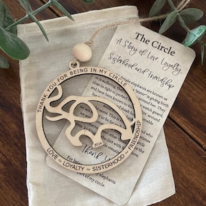 The Circle- A story of Love, Loyalty, Sisterhood & Friendship Elephant ornament gift- finished maple wood w/card, cotton poucMade in the USA