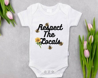 Save The Bee's, Respect The Locals unisex baby onesie, infant Onesie, baby onesie, toddler onesie, Gift for baby