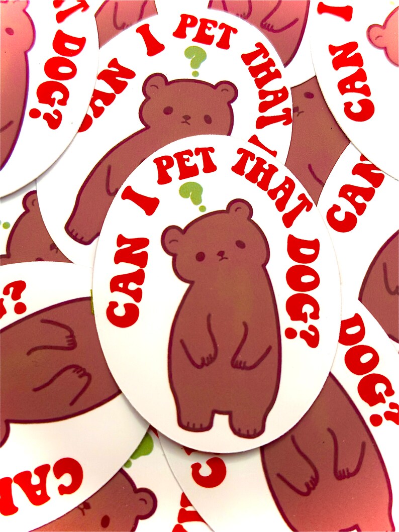 Can I Pet That Dog Sticker, Cute Bear Sticker, Stationary Sticker, Meme Stickers, Kawaii