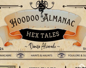 Hoodoo Almanac's Hex Tales