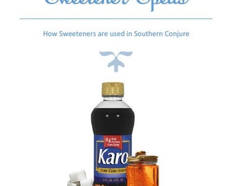 Sweetener Spells: How they are Used in Southern Conjure  Digital Download