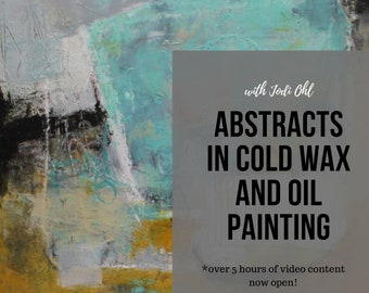 Online class how to paint abstract paintings cold wax and oil beginner abstract class digital e course oil and cold wax tips with Jodi Ohl