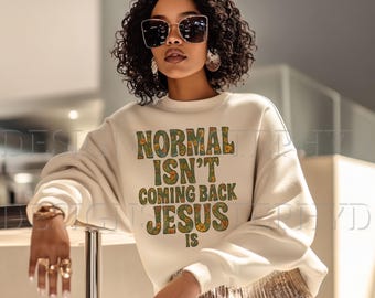Jesus PNG Sublimation, Normal Isn't Coming Back, Jesus Is, Inspirational, Digital Download, Transparent PNG, T-Shirt design, Christian Vibes