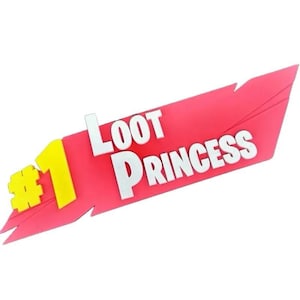 Fortnight #1 Loot Princess Sign! Gaming accessories, room decor, funny video games gag gifts, birthday party, setup, battle royale game gift