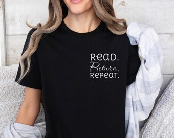Read. Return. Repeat Gift For Bookworm Shirt, Book Lover Gift, Gift For Book Lover, Reading Shirt, Book Shirt, Librarian Gifts