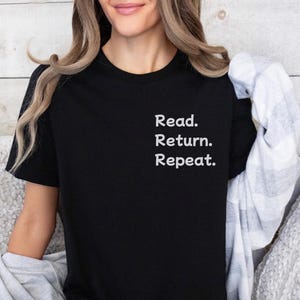 Read. Return. Repeat Gift For Bookworm Shirt, Book Lover Gift, Gift For Book Lover, Reading Shirt, Book Shirt, Librarian Gifts