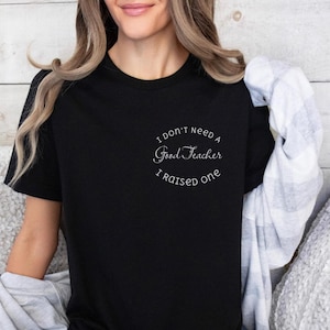 I Don&#39;t Need A Good Doctor Shirt, Teacher Appreciation Gift, Teacher Ally, Gifted Teacher Gifts, Teacherful, Back To SchoolTeacher