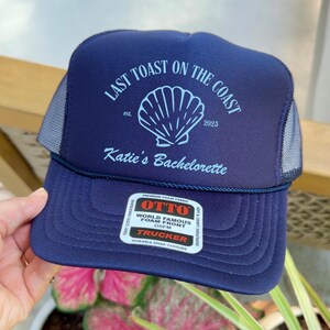 Last Toast on the Coast Custom Bachelorette Hats, Beach Trucker Hat, Bridal Decor, Bridal Party Favor, Bride Gift, Bachelorette party Favor
