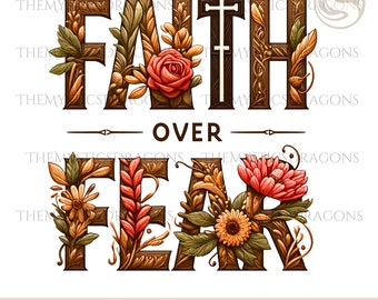 Faith over fear png sublimation design download, floral faith png, Christian png, floral cross png, sublimated designs download