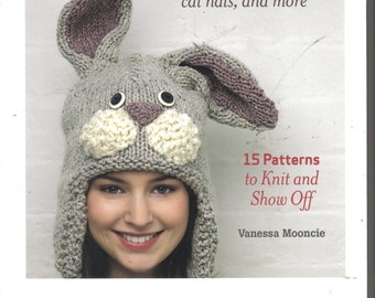 Animal Hats Knitting Book by Vanessa Mooncie ~  15 patterns ~ frog, elephant, cat, pig, koala and more...