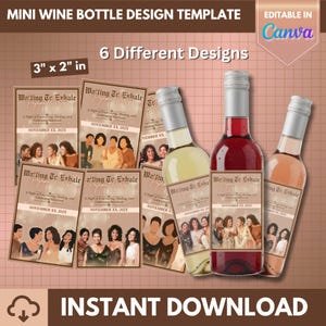 May include: Mini wine bottle design template with six different designs. The labels are 7.6 cm x 5.1 cm and feature the text "Waiting To Exhale" with illustrations of women. The image also includes three mini wine bottles with different colored wines.