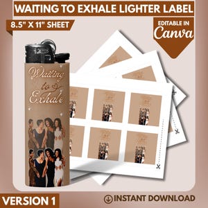 May include: A lighter label with the text "Waiting to Exhale" and an image of women in dresses. The label is on an 8.5" x 11" sheet, with the option to edit in Canva. The design includes the text "Version 1" and "Instant Download."