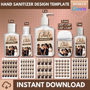 May include: Hand sanitizer design template with 2 oz, 1 oz, and 8 oz bottles, and a pocket-sized container. Each bottle has a label with the text "Exhale Hand Sanitizer" and a photo of women. The words "Instant Download" are also visible.
