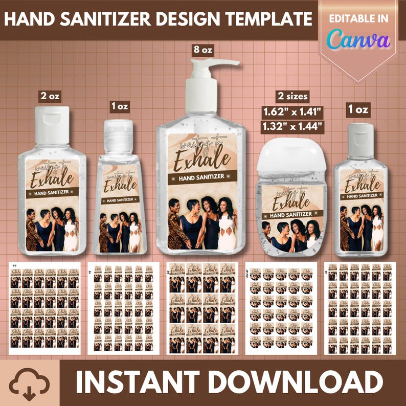 May include: Hand sanitizer design template with 2 oz, 1 oz, and 8 oz bottles, and a pocket-sized container. Each bottle has a label with the text "Exhale Hand Sanitizer" and a photo of women. The words "Instant Download" are also visible.