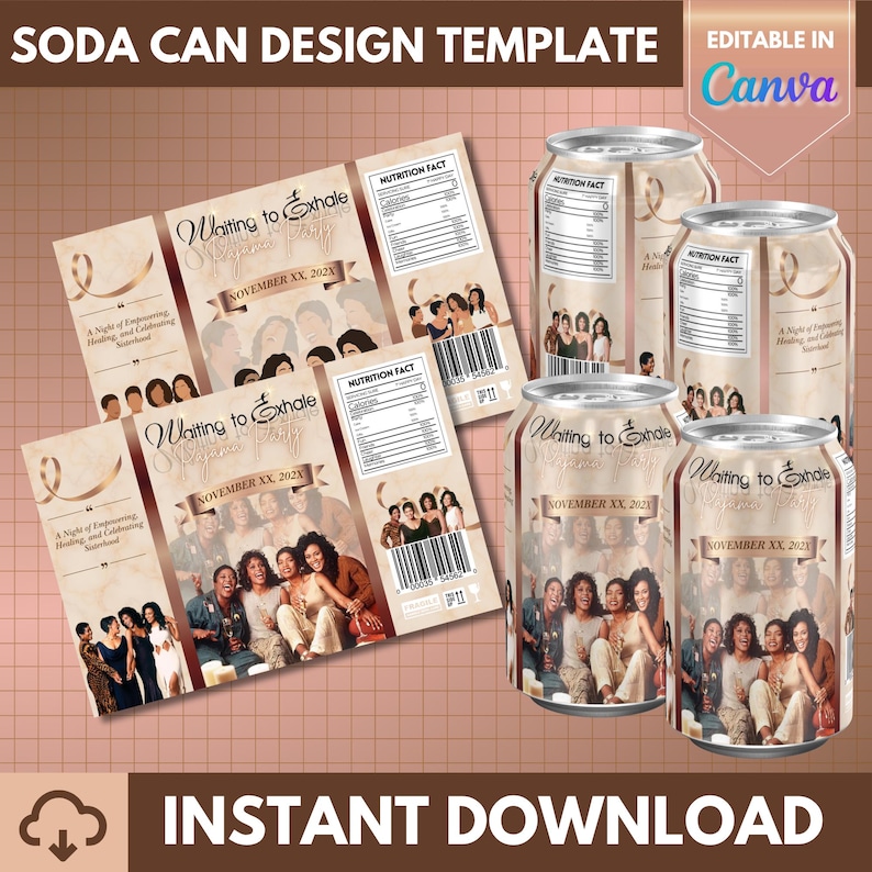May include: Soda can design template with the text "Waiting to Exhale" and "November XX, 202X". The design features a group of women and includes nutrition facts and a barcode. The words "Instant Download" are also visible.
