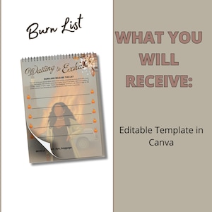 May include: A spiral-bound notebook titled "Burn List" with the text "Waiting to Exhale." The notebook features a woman in front of a burning background. The text "Write it. Bye, baggage" is visible. The right side of the image reads "WHAT YOU WILL RECEIVE: Editable Template in Canva."