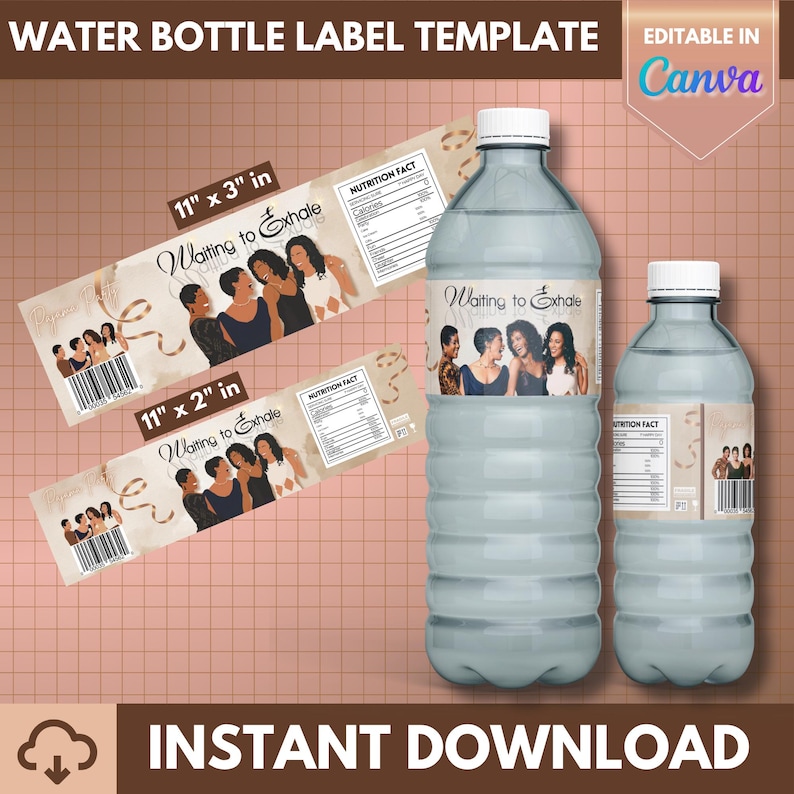 May include: Two water bottles with labels and two label templates. The labels feature a group of women and the text "Waiting to Exhale." The templates are 28 cm x 8 cm and 28 cm x 5 cm with nutrition facts. The words "Water Bottle Label Template" and "Instant Download" are also visible.