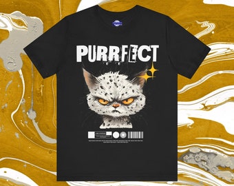 Cat Couture Collection: Purrfect / Unique Tshirt  Design for Cat Enthusiasts/Unisex Tee / Cat lover gift