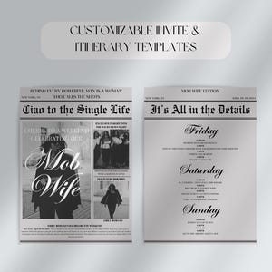May include: Two black and white printable templates for a bachelorette party. The first template says "Ciao to the Single Life" and features a woman in a black coat with the text "Mob Wife" in white. The second template says "It's All in the Details" and includes a schedule for Friday, Saturday, and Sunday.