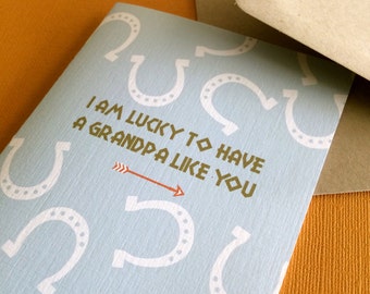 I Am Lucky To Have a Grandpa Like You- birthday or fathers day card, grandfather, holiday, horse love, greeting card