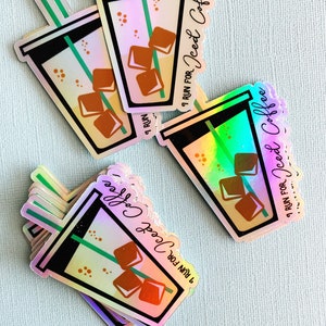 I Run for Iced Coffee holographic sticker, coffee addict, love, runner, water bottle sticker, vinyl stickers, laptop decal