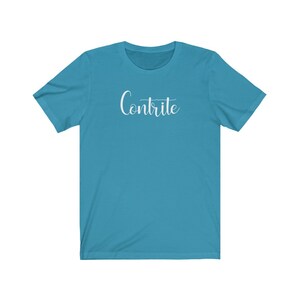 May include: A turquoise blue t-shirt with the word "Contrite" written in white cursive lettering.