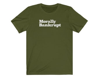 Morally Bankrupt