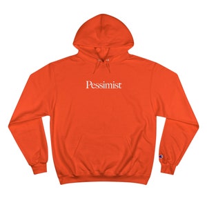 Pessimist Hoodie (Champion)