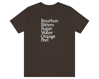 May include: A dark brown t-shirt with white text that reads "Bourbon Bitters Sugar Water Orange Peel".