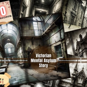 May include: A collage of 20 digital paper designs featuring images of a Victorian mental asylum. The images are in black and white and have a dark and eerie feel. The text "Victorian Mental Asylum Story" is written in a decorative font across the center of the collage.