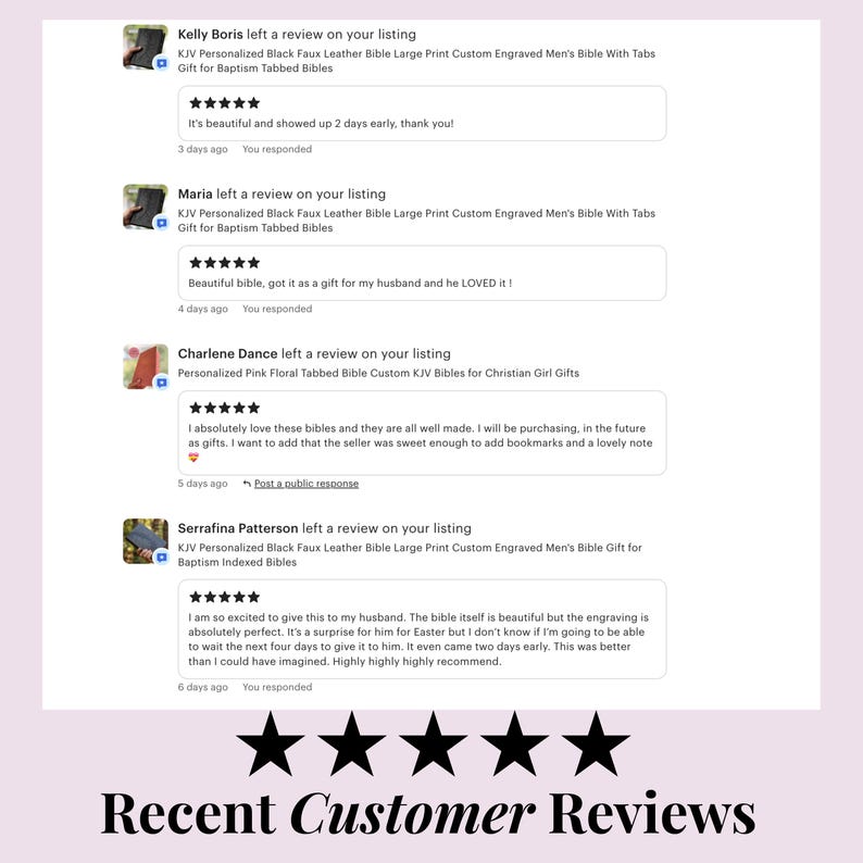 May include: A screenshot displays customer reviews for personalized Bibles. The reviews highlight positive experiences with the product, including comments on the quality, engraving, and timely delivery. The text "Recent Customer Reviews" is at the bottom.
