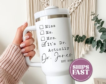 Personalized Doctor Tumbler Custom Name Doctor Cup Phd Graduation Tumbler 40oz Phd Graduation Gift New Doctor Gifts Doctoral Graduation Gift