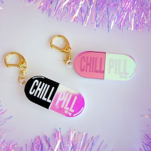 Chill Pill Iridescent Acrylic Keychain I Chill Pill Gift I Gift for her I Cute Gift for Girlfriend, Bachelorette Gift