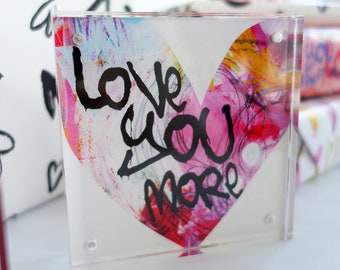 Love You More, Graffiti Style, Acrylic Block, 4x4, Double-Sided, Valentine's Day decor by Jennifer McCully