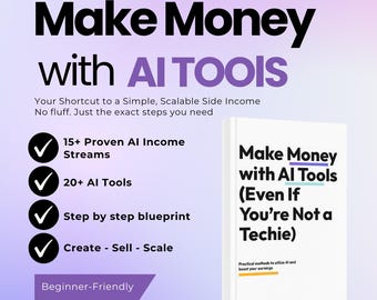 Make Money with AI Tools (Even if You're Not a Techie) Ebook