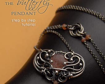 The Butterfly Pendant Step-By-Step Wire-Wrapping Tutorial by Iza Malczyk - instant download
