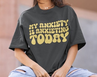 Funny Anxiety Shirt, Funny Mental Health Shirt, Social Anxiety Shirt, Anxiety Shirt, Sarcastic Shirt, Introvert Shirt, Funny Shirt