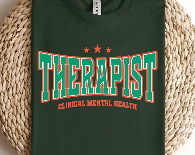 Therapist T-Shirt | Clinical Mental Health Advocate Tee | Psychology Graphic Tee | Funny Therapy Shirt | Counselor Gift for Mental Wellness