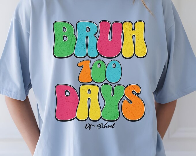 Bruh 100 Days Teacher T-Shirt | Funny Teacher Shirt | 100 Days of School Shirt | Unisex Teacher Gift | School Milestone Tee