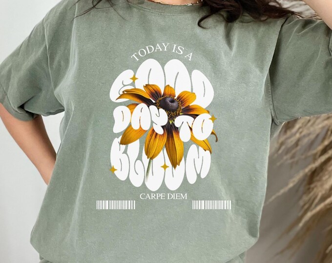Today is a Good Day to Bloom Retro Sunflower T-Shirt | Carpe Diem Inspirational Tee | Unisex Vintage Style Motivational Graphic Shirt