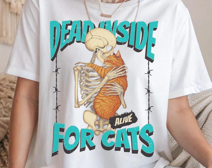 Funny Cat Lover Tee | Dead Inside but Alive Skeleton T-Shirt | Cute Goth Cat Shirt | Quirky Cat Mom Gift | Sarcastic Pet Lover Tee