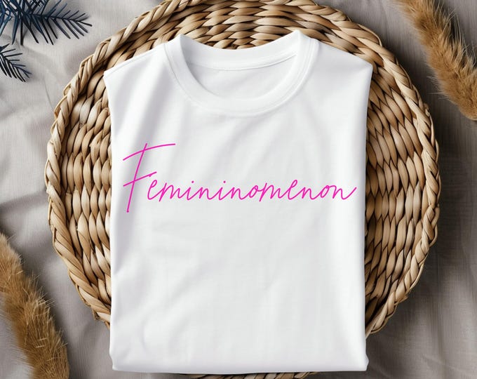 Femininomenon Empowerment Tee | Chappell Roan Inspired T-Shirt | Feminist Graphic Tee | Inspirational Women’s Shirt | Girl Power Apparel