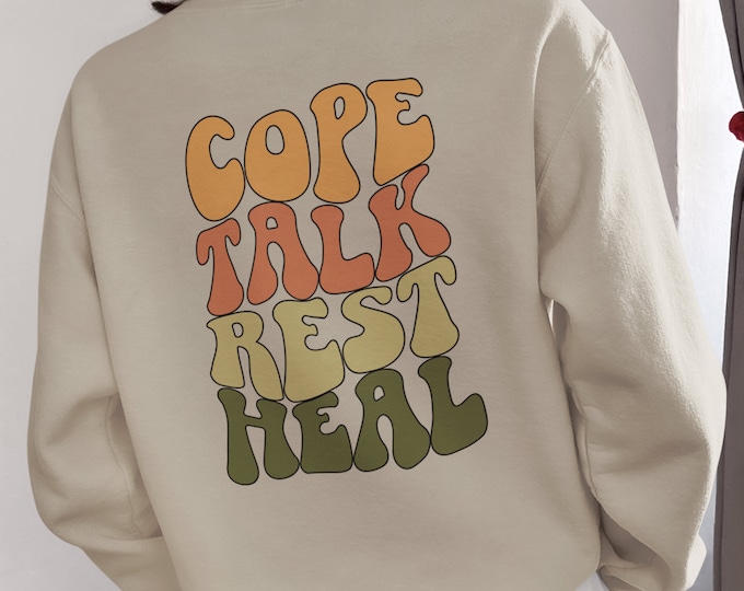Cope Talk Rest Heal Crewneck Sweatshirt| Mental Health Sweatshirt| Oversized Sweatshirt