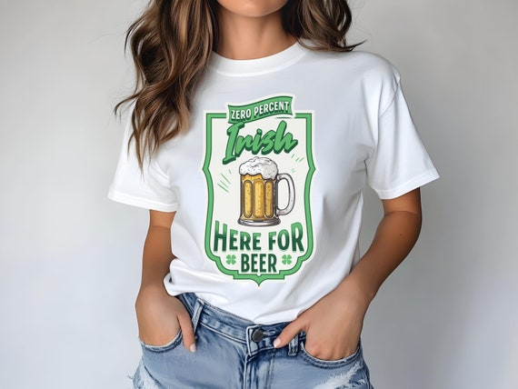 Zero Percent Irish St. Patrick’s Day Shirt | Funny Here for Beer Tee | Unisex Drinking T-Shirt for Parties | Humor Gift for Beer Lovers