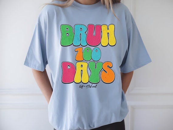 Bruh 100 Days Teacher T-Shirt | Funny Teacher Shirt | 100 Days of School Shirt | Unisex Teacher Gift | School Milestone Tee