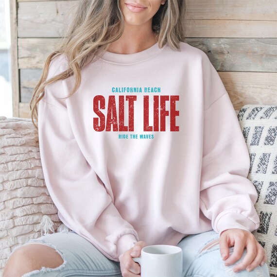 Salt Life Sweatshirt | California Beach Vibes Pullover | Ocean Lover Gift | Surf Style Unisex Crewneck | Summer Coastal Apparel