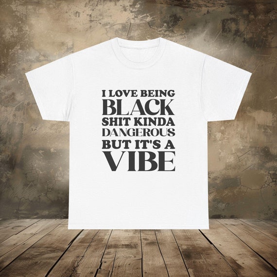 I Love Being Black MLK Day T-Shirt | Funny Black History Month Graphic Tee  | Unisex Cultural Empowerment Shirt | MLK Black History Tee